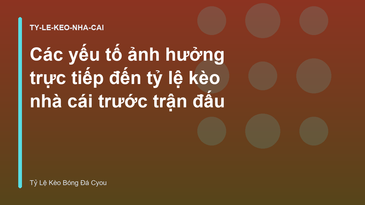 Read more about the article Các yếu tố ảnh hưởng trực tiếp đến tỷ lệ kèo nhà cái trước trận đấu