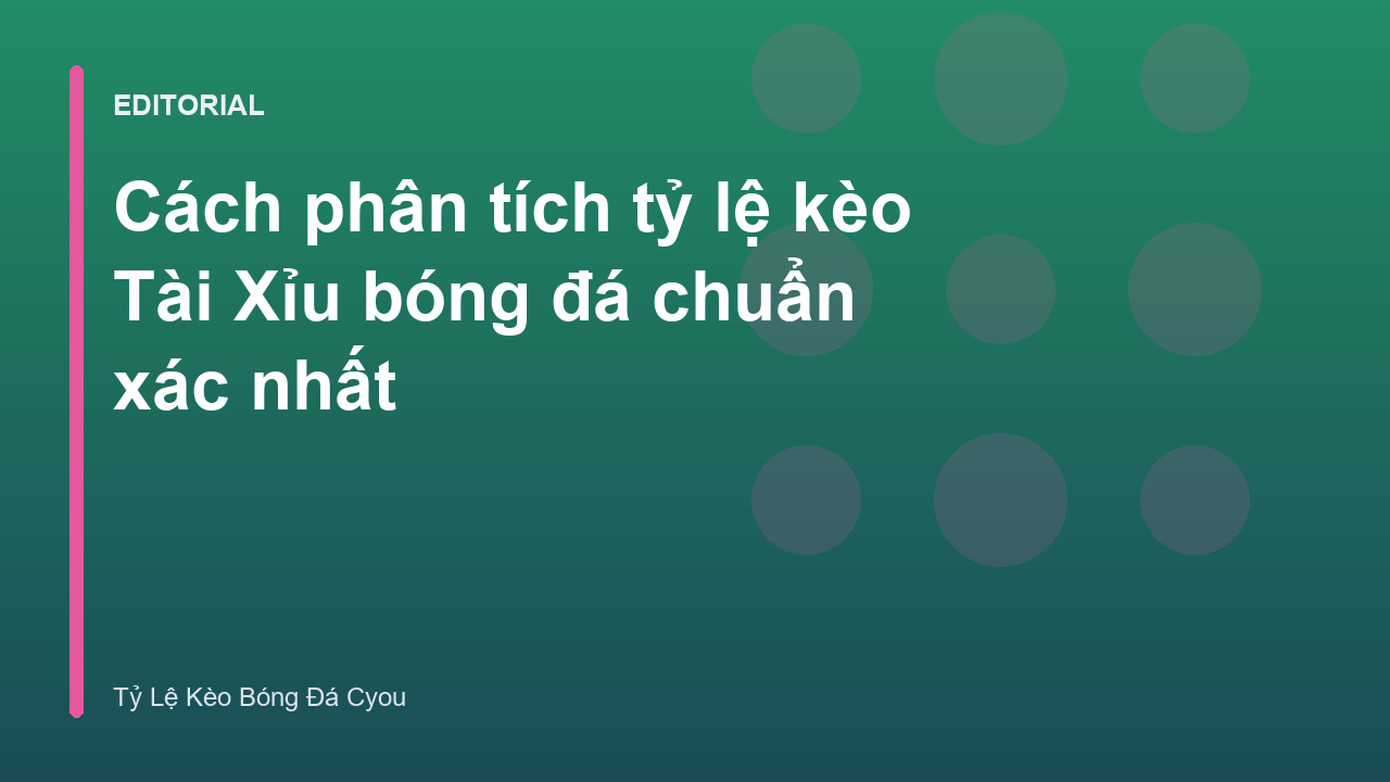 Hướng dẫn cách đọc kèo Tài Xỉu bóng đá cơ bản