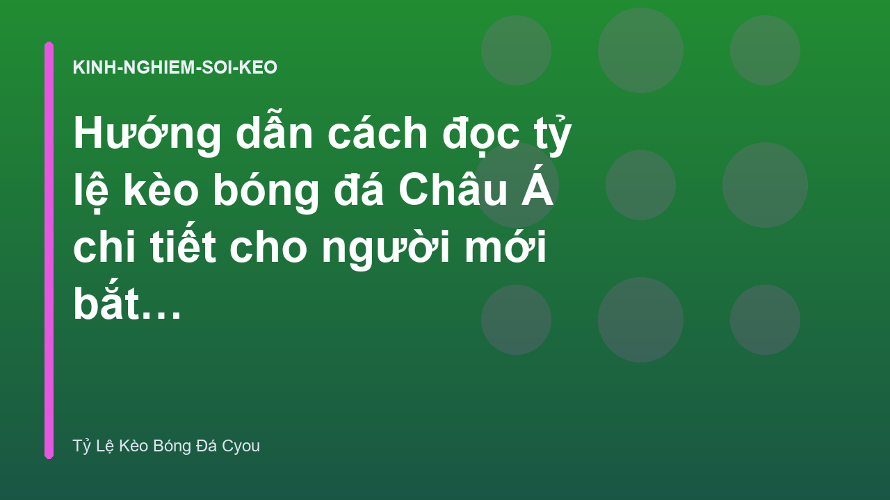 Read more about the article Hướng dẫn cách đọc tỷ lệ kèo bóng đá Châu Á chi tiết cho người mới bắt đầu – Tỷ Lệ Kèo Bóng Đá Cyou