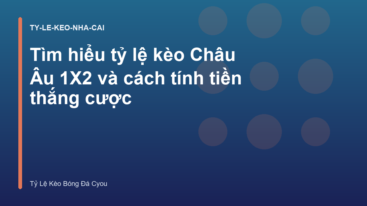 Read more about the article Tìm hiểu tỷ lệ kèo Châu Âu 1X2 và cách tính tiền thắng cược